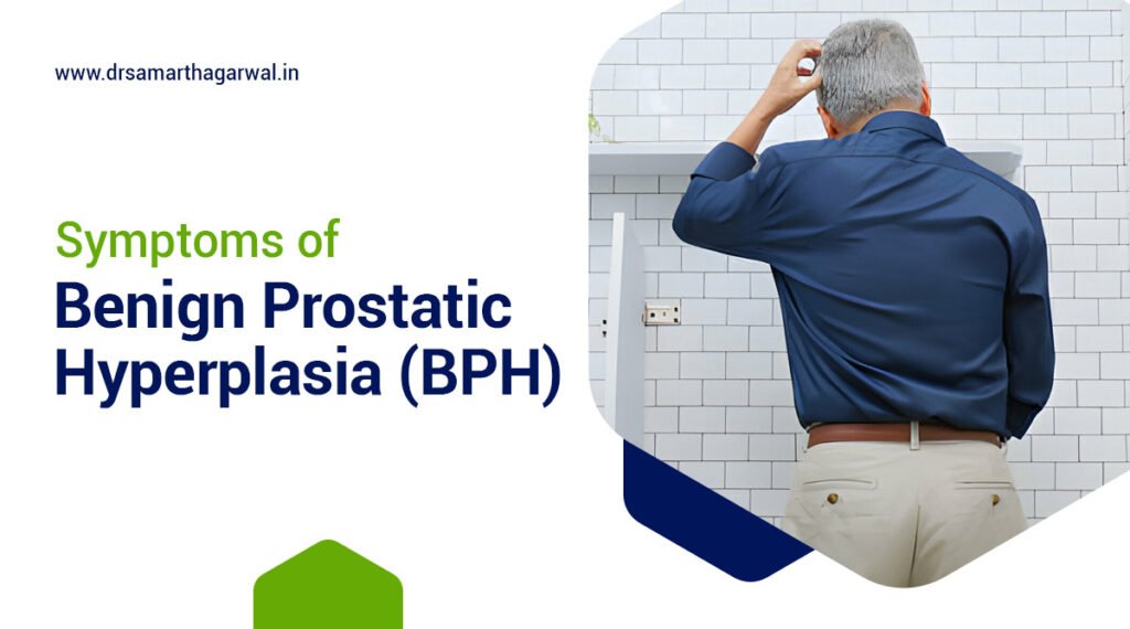 BPH Benign prostatic hyperplasia symptoms