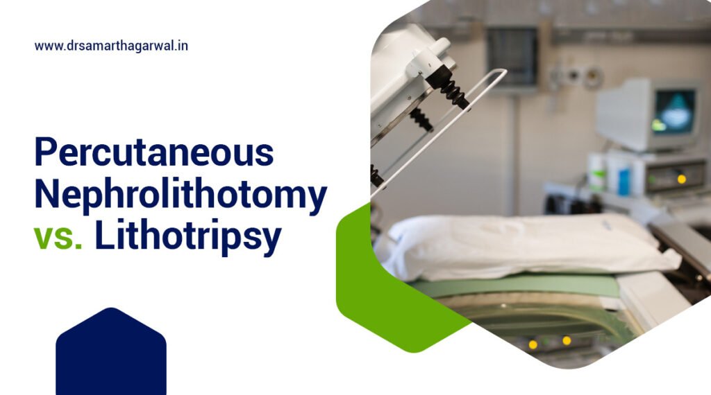 Percutaneous Nephrolithotomy vs Lithotripsy