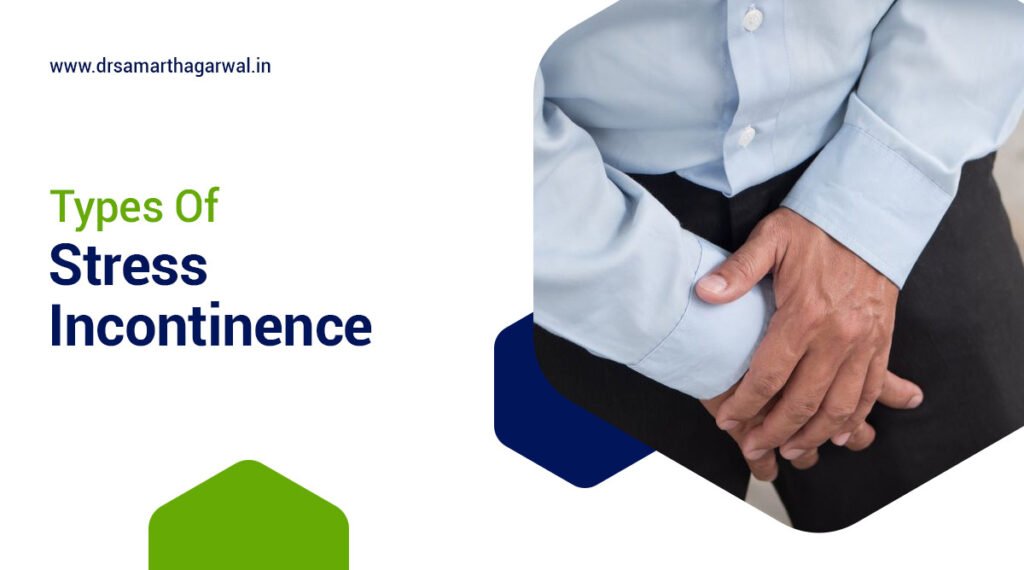 Types of stress incontinence