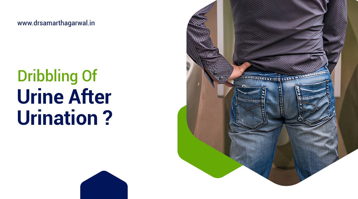 What causes dribbling of urine after urination