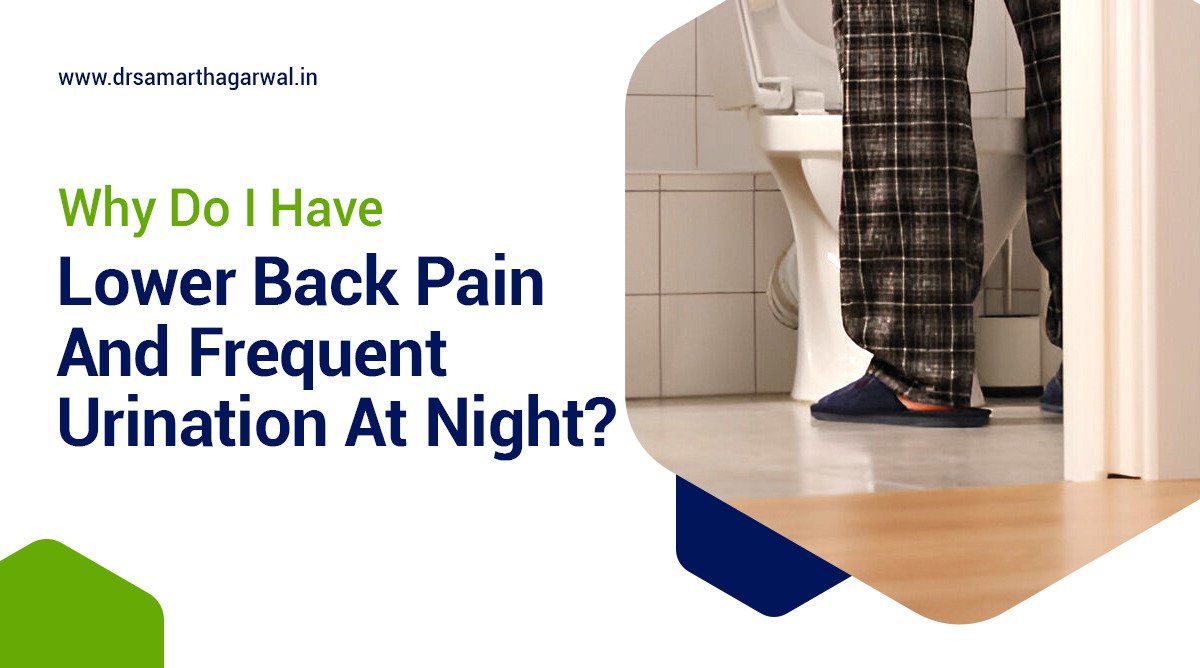 Why do I have lower back pain and frequent urination at night