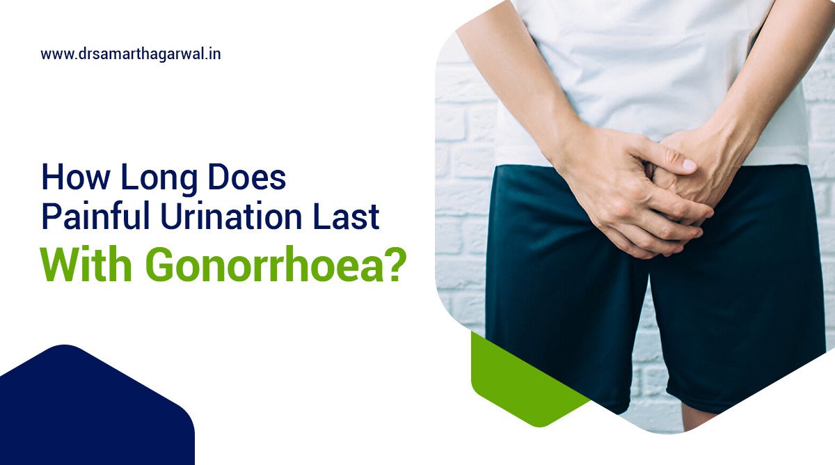 How Long Does Painful Urination Last With Gonorrhea?