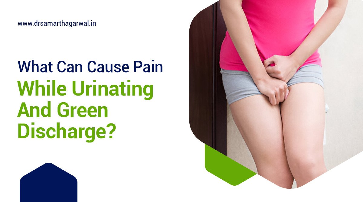 What can cause pain when urinating and green discharge