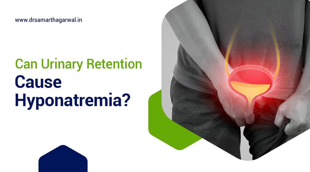 Can Urinary Retention Cause Hyponatremia