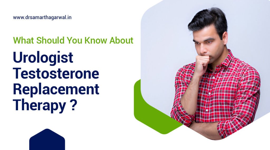 What Should You Know: Urologist Testosterone Replacement Therapy